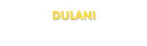 Der Vorname Dulani
