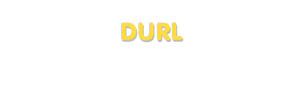 Der Vorname Durl