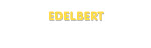 Der Vorname Edelbert