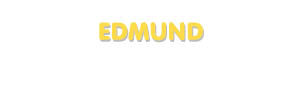 Der Vorname Edmund