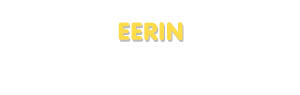 Der Vorname Eerin