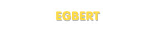 Der Vorname Egbert