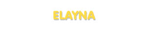 Der Vorname Elayna