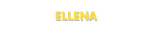 Der Vorname Ellena