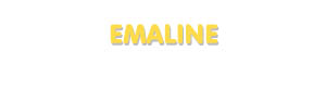 Der Vorname Emaline