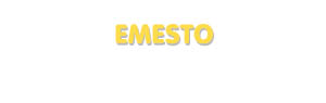 Der Vorname Emesto