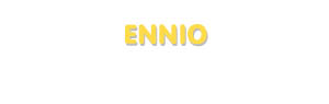 Der Vorname Ennio