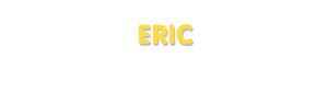 Der Vorname Eric