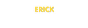 Der Vorname Erick