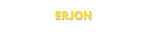 Der Vorname Erjon