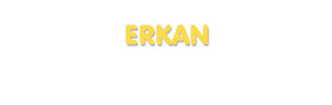 Der Vorname Erkan