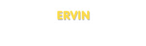 Der Vorname Ervin