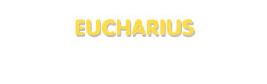 Der Vorname Eucharius
