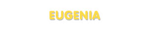 Der Vorname Eugenia