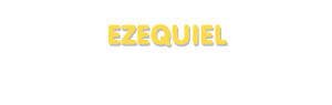 Der Vorname Ezequiel