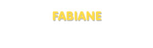Der Vorname Fabiane