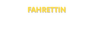 Der Vorname Fahrettin
