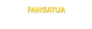 Der Vorname Fangatua