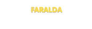 Der Vorname Faralda