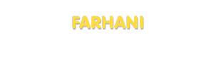 Der Vorname Farhani