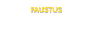 Der Vorname Faustus