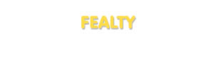 Der Vorname Fealty