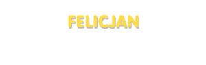 Der Vorname Felicjan