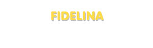 Der Vorname Fidelina
