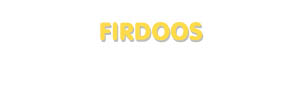 Der Vorname Firdoos