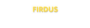 Der Vorname Firdus