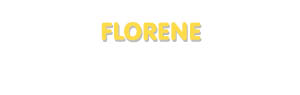 Der Vorname Florene