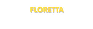 Der Vorname Floretta