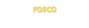 Der Vorname Fosco