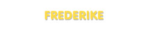 Der Vorname Frederike