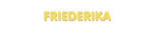 Der Vorname Friederika