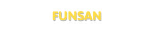 Der Vorname Funsan