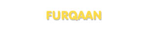 Der Vorname Furqaan