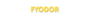 Der Vorname Fyodor
