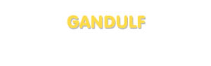 Der Vorname Gandulf