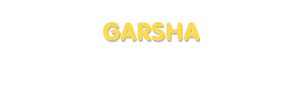 Der Vorname Garsha
