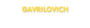 Der Vorname Gavrilovich
