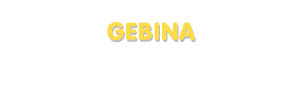 Der Vorname Gebina