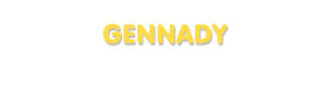 Der Vorname Gennady