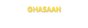 Der Vorname Ghasaan