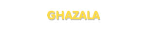 Der Vorname Ghazala