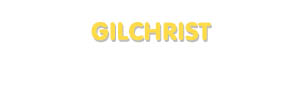 Der Vorname Gilchrist