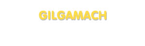 Der Vorname Gilgamach