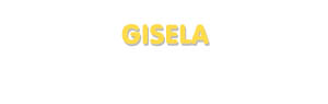 Der Vorname Gisela