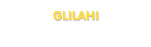 Der Vorname Glilahi