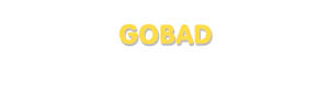 Der Vorname Gobad